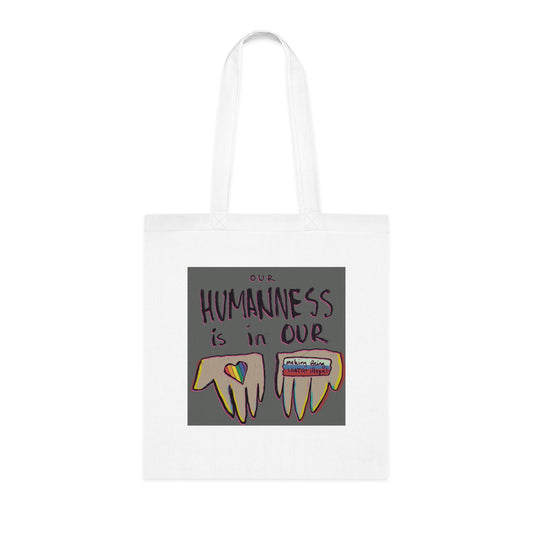 Our Humanness Tote Bag