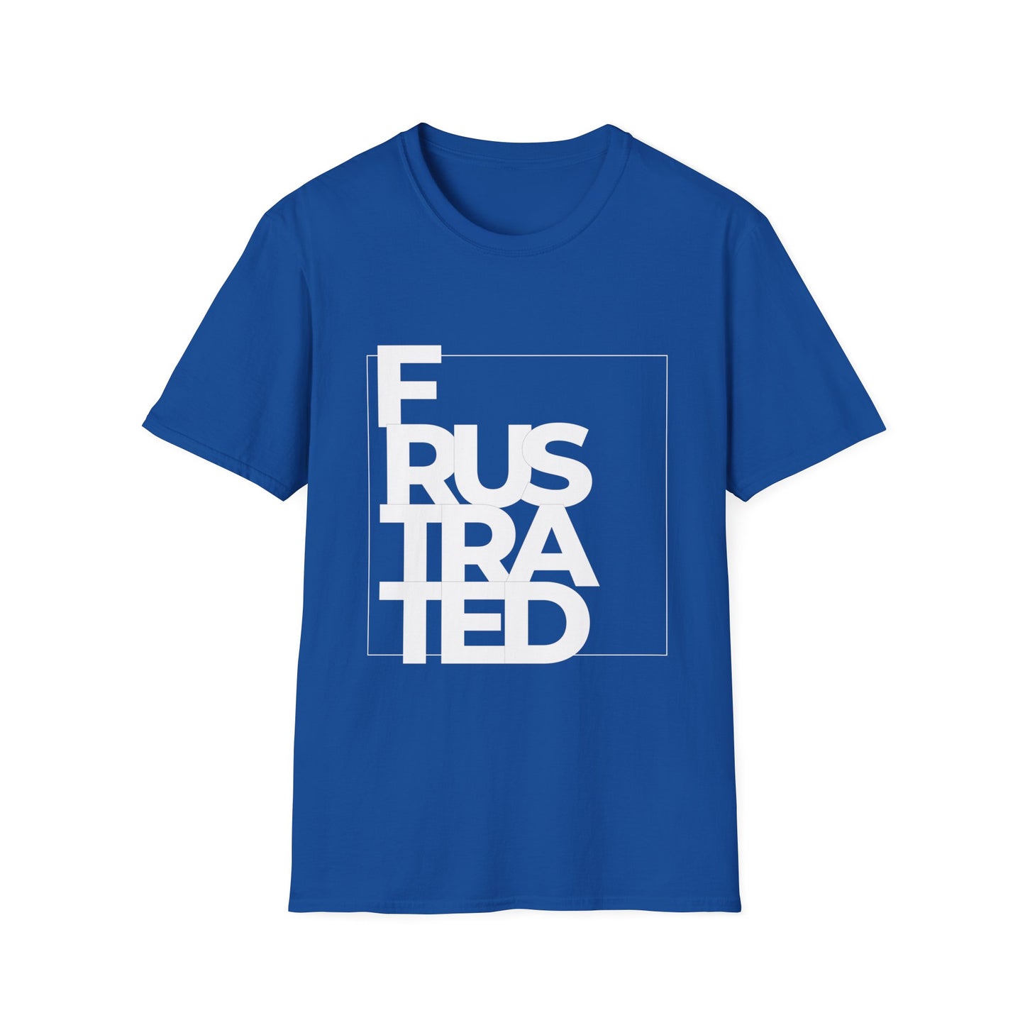 Frustrated T-Shirt