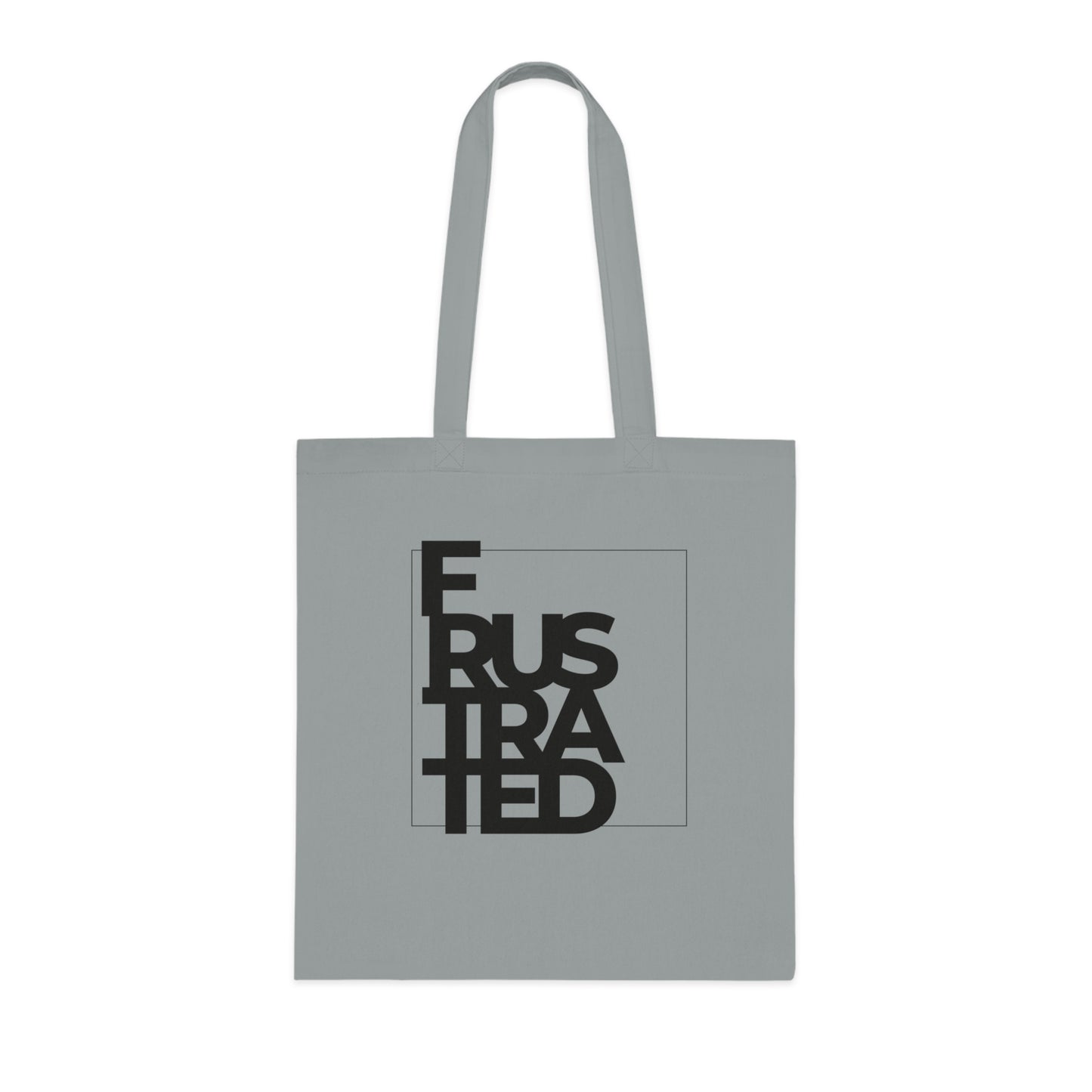 Frustrated Tote Bag