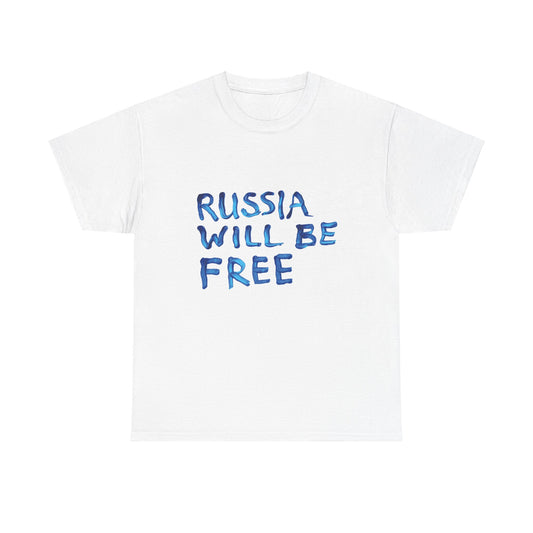 Russia will be Free T-shirt