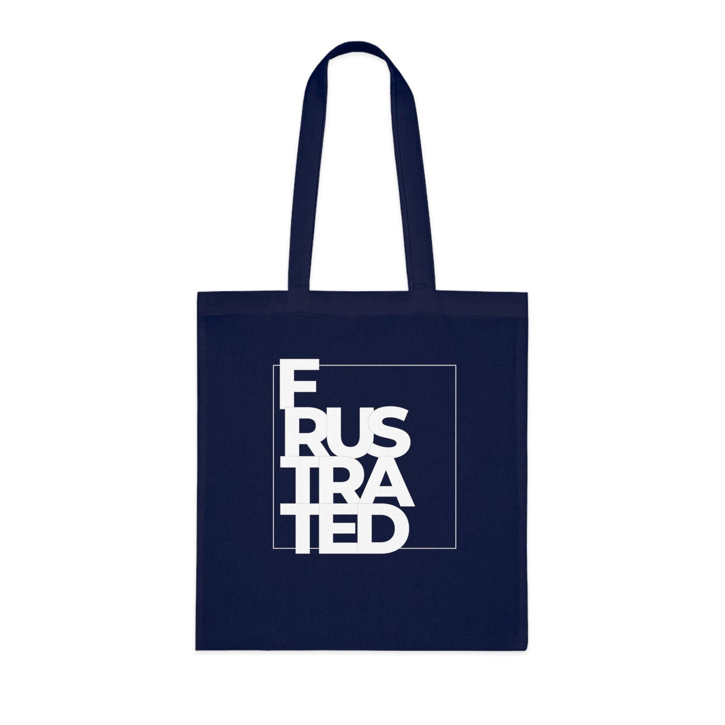 Frustrated Tote Bag