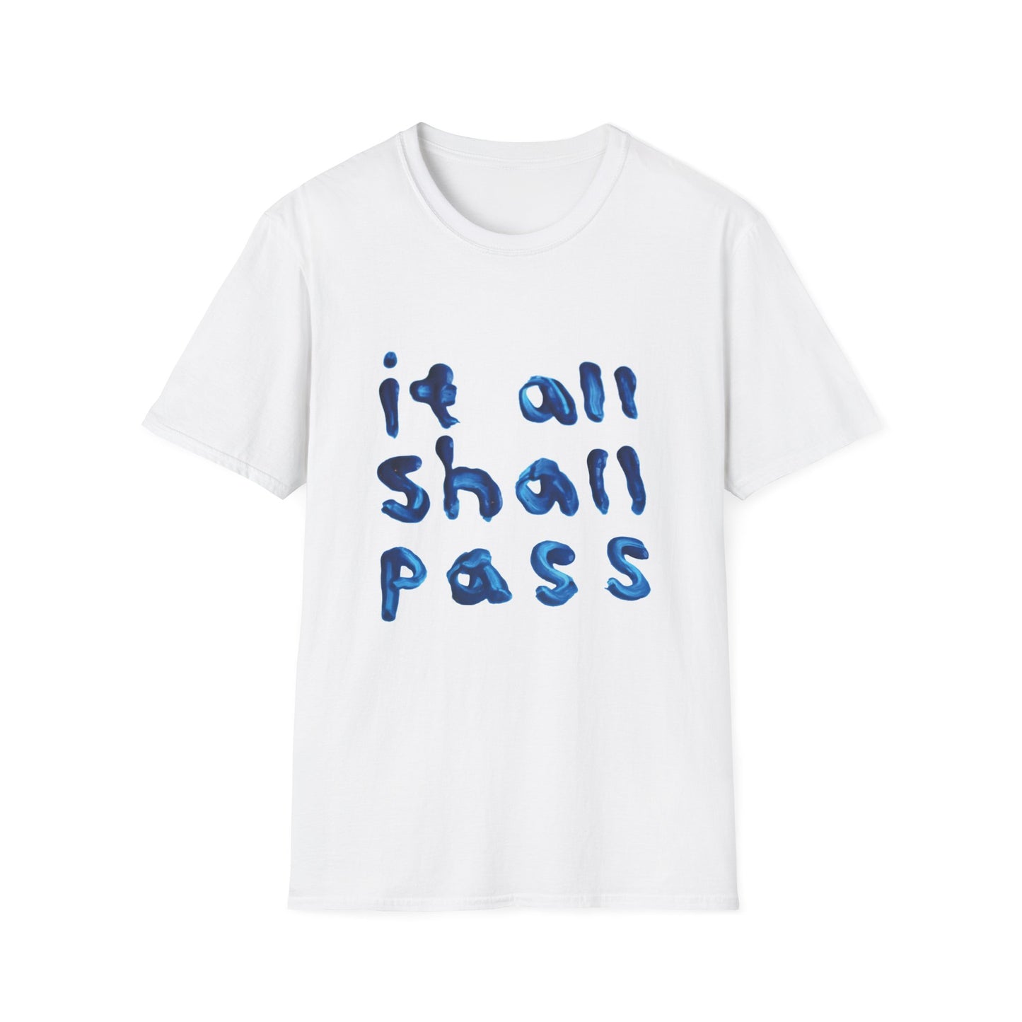 It All Shall Pass T-Shirt