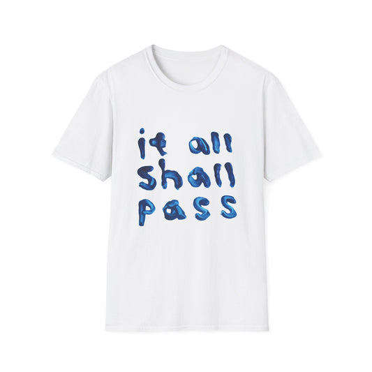It All Shall Pass T-Shirt