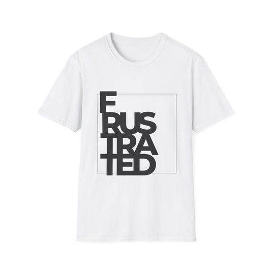 Frustrated T-Shirt