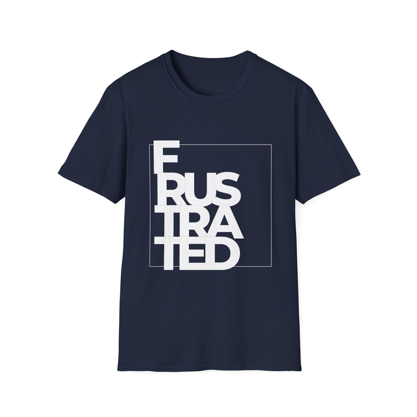 Frustrated T-Shirt